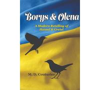 Borys & Olena: A Modern Retelling of Hansel and Gretel