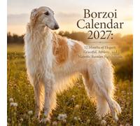 Borzoi Calendar 2027: 12 Months of Elegant, Graceful, Athletic, and Majestic Russian Sighthounds