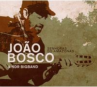 Bosco, Joao - Senhoras Do Amazonas