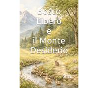 Bosco Libero e il Monte Desiderio