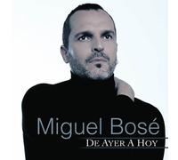 Bose,Miguel - De Ayer a Hoy