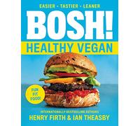 BOSH!: Healthy Vegan: 4