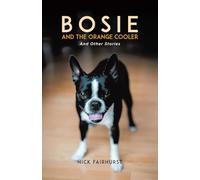 Bosie and the Orange Cooler: And Other Stories