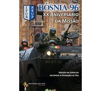 Bosnia 96. XX Aniversario Da Missao. Cadernos
