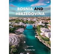 Bosnia and Herzegovina: A Perfect Coffee Table Picture Book - Travel and Tourism lovers.