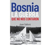 Bosnia, la guerra que no nos contaron (Apostroph Ensayo)