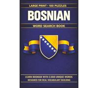 Bosnian Word Search Book: Learn Bosnian, Large Print Puzzle Collection with 100 Puzzles and 2000 Unique Words on Sarajevo, Mostar, and Stari Most (Language Series)