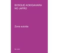 Bosque Aokigahara No Japão (ebook)