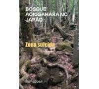 Bosque Aokigahara No Japão (ebook)