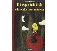 Bosque De La Bruja y Los Calcetines Magi: Una historia sobre la felicidad (La Joven Colección)