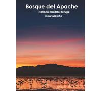 Bosque del Apache National Wildlife Refuge - New Mexico: Photobook