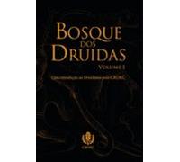 Bosque Dos Druidas Vol. I (ebook)