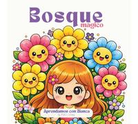 Bosque Mágico: Aprendamos con Bianca