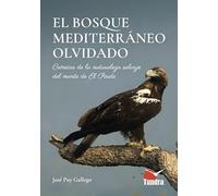 BOSQUE MEDITERRANEO OLVIDADO, EL (CUADERNOS DE NATURALEZA)
