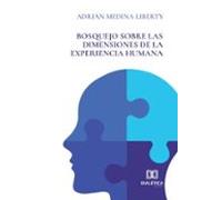 Bosquejo Sobre Las Dimensiones De La Experiencia Humana (ebook)