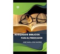 Bosquejos Biblicos: Para el predicador