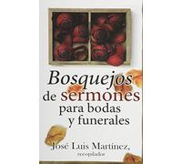 Bosquejos de Sermones: Para Bodas y Funerales