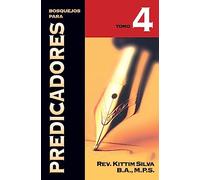 Bosquejos Para Predicadores. Tomo Iv