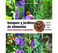 Bosques y jardines de alimentos: Diseño, plantación y mantenimiento: 28 (Guías para la Fertilidad de la Tierra)
