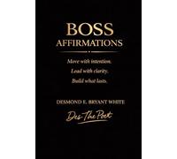 Boss Affirmations: Move with intention. Lead with clarity. Build what lasts.