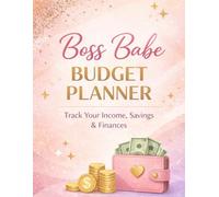 Boss Babe Budget Planner: 52-Week Money, Savings & Expense Organizer for Women Who Mean Business