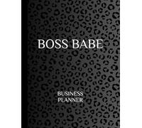 Boss Babe Business Planner for Women Entrepreneurs: Goal Setting, Branding, Marketing Strategy, Content Planning & Income Tracking Organizer: includes ... Pages, Budget Templates, Product Developmen