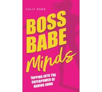 Boss Babe Minds: A motivational book on neurodiversity and ADHD
