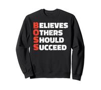 BOSS - Believes Others Should Succeed - Inspirational Leader Sudadera