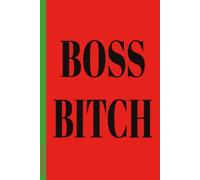 Boss Bitch: 6x9 Lined Funny Christmas Themed Notebook / Lined Journal, 100 Page Gag Gift For office, coworkers , friends or family| Secret Santa Alternative & Fun Gift Idea