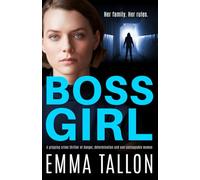 Boss Girl: A gripping crime thriller of danger, determination and one unstoppable woman (Anna Davis and Freddie Tyler Series Book 3)