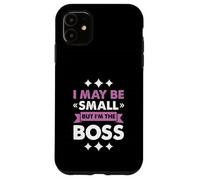 Boss Girl Baby Kids Funny I May Be Small But I'm The Boss Carcasa para iPhone 11