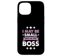 Boss Girl Baby Kids Funny I May Be Small But I'm The Boss Carcasa para iPhone 15