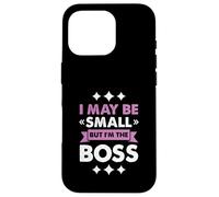 Boss Girl Baby Kids Funny I May Be Small But I'm The Boss Carcasa para iPhone 16 Pro