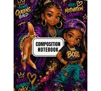Boss Girls Composition Notebook: College Ruled Journal for Black Girls, 200 Pages, Melanin Queen Empowerment Gift, 7.5 x 9.25 in