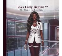 Boss Lady Begins: The Rise of Boss Lady
