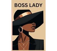 Boss Lady - Empowerment Notebook for Women: Chic Minimalist Journal for Entrepreneurs and Dreamers | 101 Lined Pages for Notes, Planning & Motivation