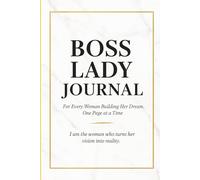 BOSS LADY JOURNAL: For Every Woman Building Her Dream, One Page at a Time