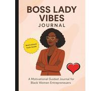 Boss Lady Vibes Daily Reflections: A Large Sized guided motivational journal for black female entrepreneurs with inspirational quotes, prompt and gratitude pages.