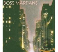 Boss Martians - The Set-Up [Import]