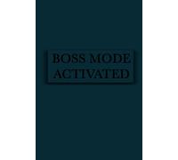 Boss Mood Activated: Motivational Boss Journal - Lined Notebook for Goals, Plans, and CEO Energy