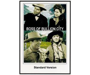 Boss of Bullion City