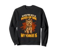 Boss of Me My Yorkie Es Divertido Amante De Yorkshire Terrier Sudadera