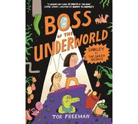 Boss of the Underworld 01: Shirley vs the Green Menace: Book 1 - Shirley vs the Green Menace