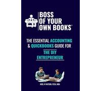 Boss Of Your Own Books: DIY Bookkeeping Guide | Accounting Principles & QuickBook Guidance