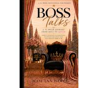 Boss Talks: A 52-Week Journey from Boss to Queen