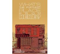 Boss, Tyler - What's The Furthest Place From Here, Volume 1: Getting Lost at the End of the World (WHATS THE FURTHEST PLACE FROM HERE TP)