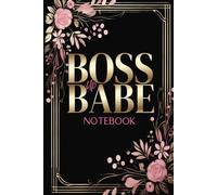 BOSS Up BABE Notebook: Gift for Wife, Coworkers and Friends (Lined Journal with Quotes)