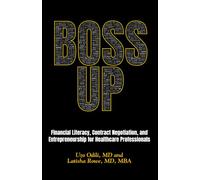 Boss Up: Financial Literacy, Contract Negotiation, and Entrepreneurship for Healthcare Professionals