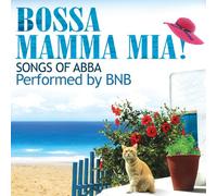 Bossa Mamma Mia! Songs of Abba