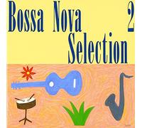 Bossa Nova Selection 2